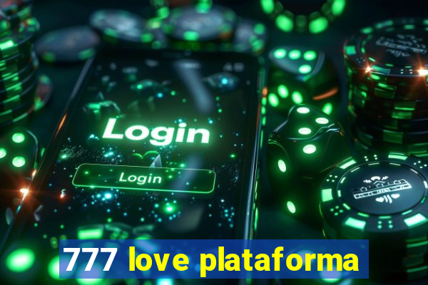 777 love plataforma